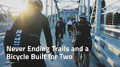 Never Ending Rail-Trails and a Bicycle Built for Two